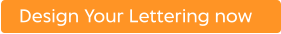 Design Your Lettering now