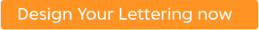 Design Your Lettering now