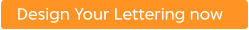 Design Your Lettering now