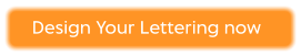 Design Your Lettering now